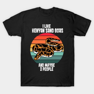 I Like Kenyan Sand Boas...and maybe 3 people T-Shirt